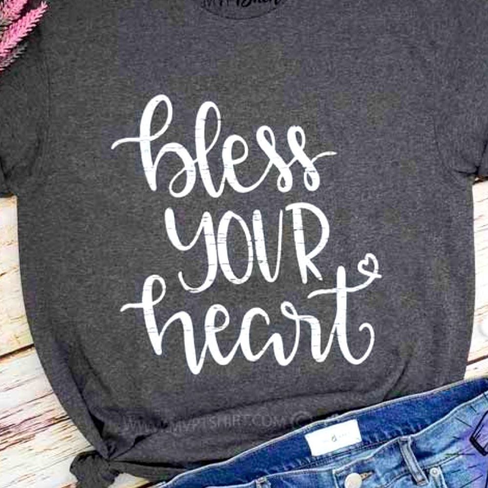 “bless your heart” gray custom T-shirt